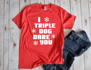 I triple dog dare you Unisex Shirt (size: small)